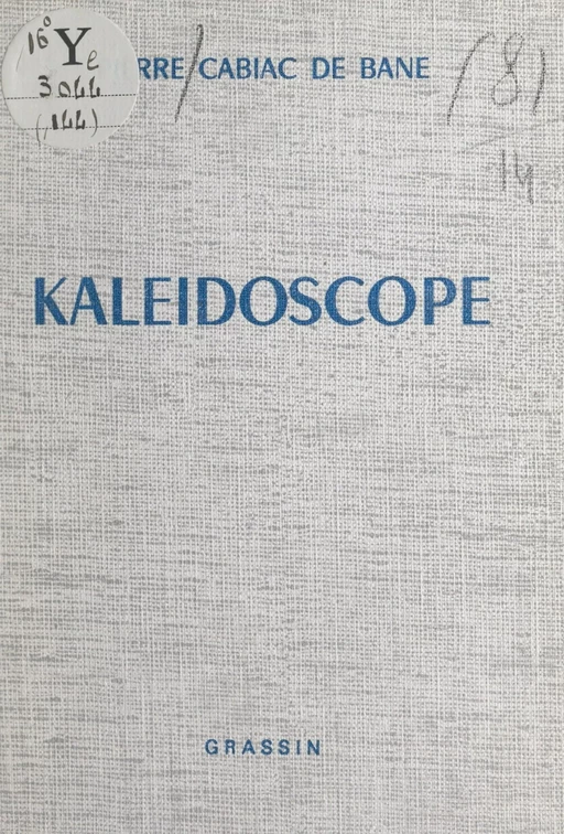 Kaléidoscope - Pierre Cabiac de Bane - FeniXX réédition numérique