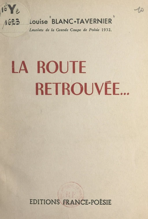 La route retrouvée... - Louise Blanc-Tavernier - FeniXX réédition numérique