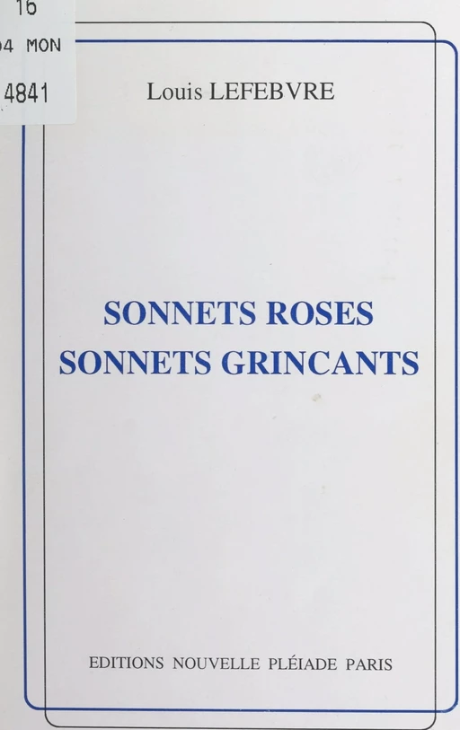 Sonnets roses, sonnets grinçants - Louis Lefebvre - FeniXX réédition numérique