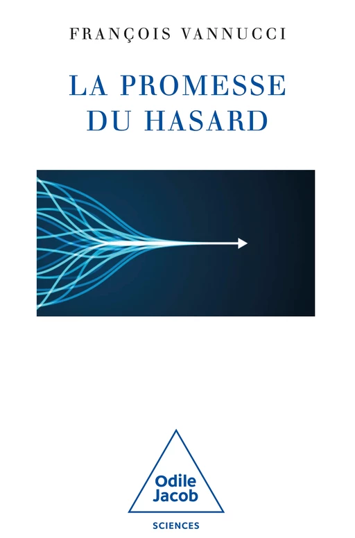 La Promesse du hasard - François Vannucci - Odile Jacob