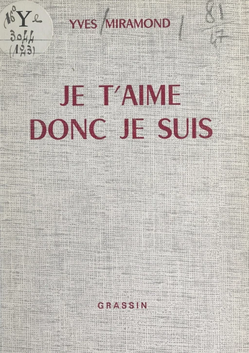 Je t'aime donc je suis - Yves Miramond - FeniXX réédition numérique