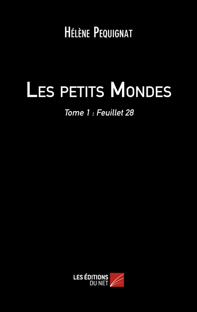 Les petits Mondes - Hélène Péquignat - Les Éditions du Net