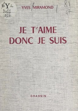 Je t'aime donc je suis