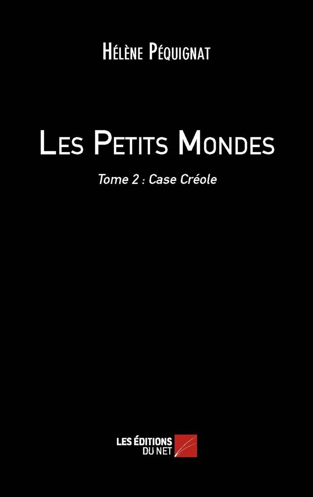 Les Petits Mondes - Hélène Péquignat - Les Éditions du Net