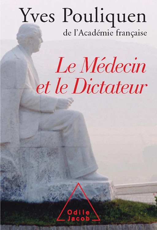 Le Médecin et le Dictateur - Yves Pouliquen - Odile Jacob