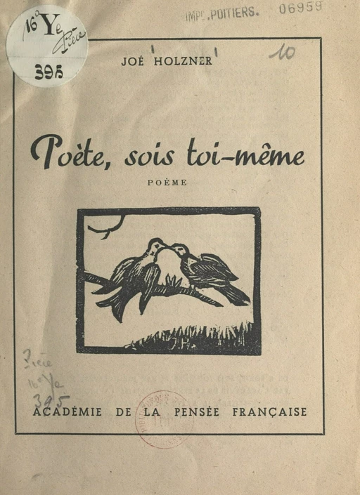 Poète, sois toi-même - Joé Holzner - FeniXX réédition numérique