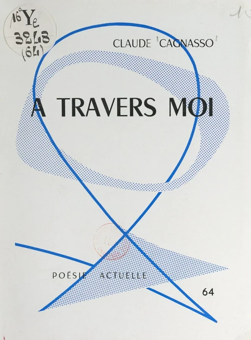 À travers moi - Claude Cagnasso - FeniXX réédition numérique