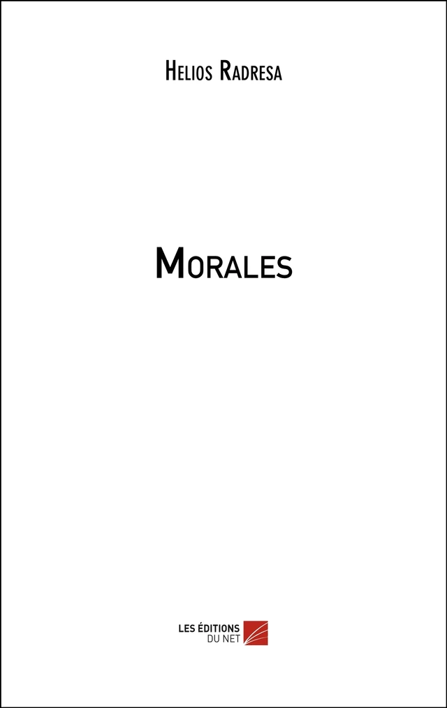 Morales - Hélios Radrésa - Les Éditions du Net