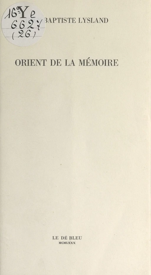 Orient de la mémoire - Jean-Baptiste Lysland - FeniXX réédition numérique