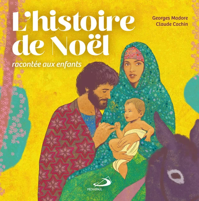 Histoire de Noël racontée aux enfants (L') - Georges Convert - Médiaspaul