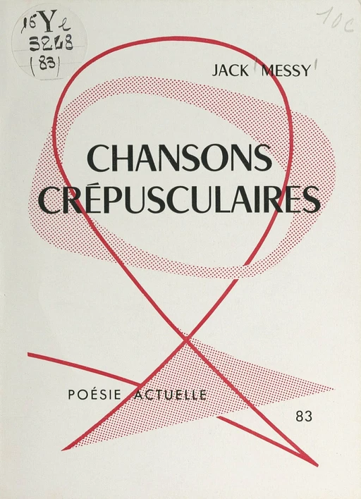 Chansons crépusculaires - Jack Messy - FeniXX réédition numérique