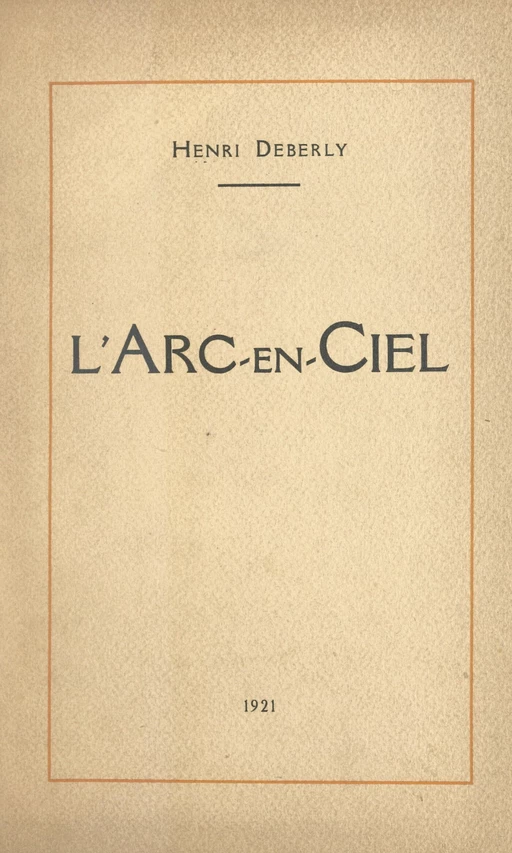 L'arc-en-ciel - Henri Deberly - FeniXX réédition numérique