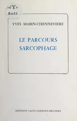 Le parcours sarcophage