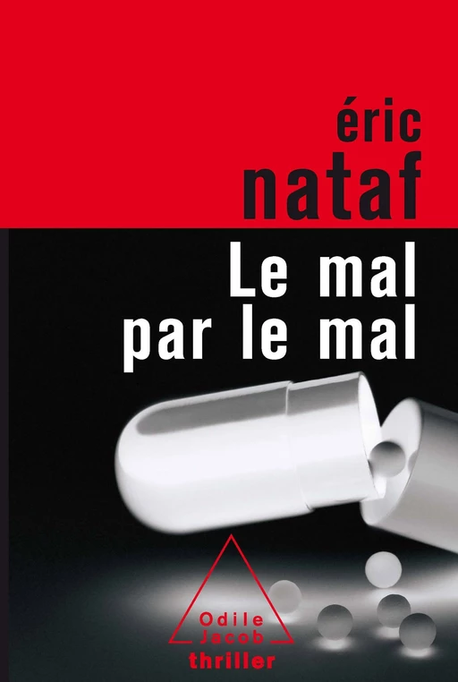 Le Mal par le mal - Éric Nataf - Odile Jacob