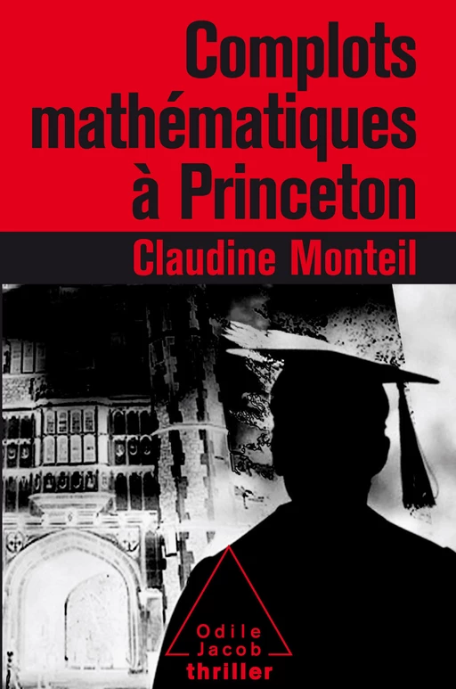 Complots mathématiques à Princeton - Claudine Monteil - Odile Jacob