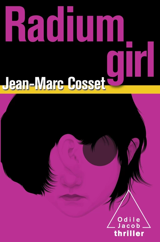 Radium Girl - Jean-Marc Cosset - Odile Jacob