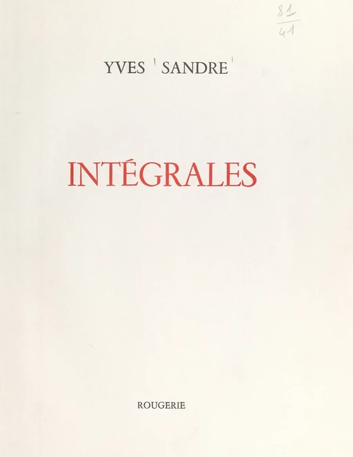 Intégrales - Yves Sandre - FeniXX réédition numérique