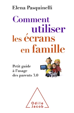 Comment utiliser les écrans en famille