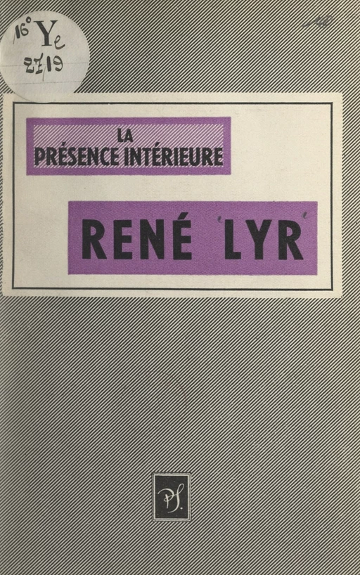 La présence intérieure - René Lyr - FeniXX réédition numérique