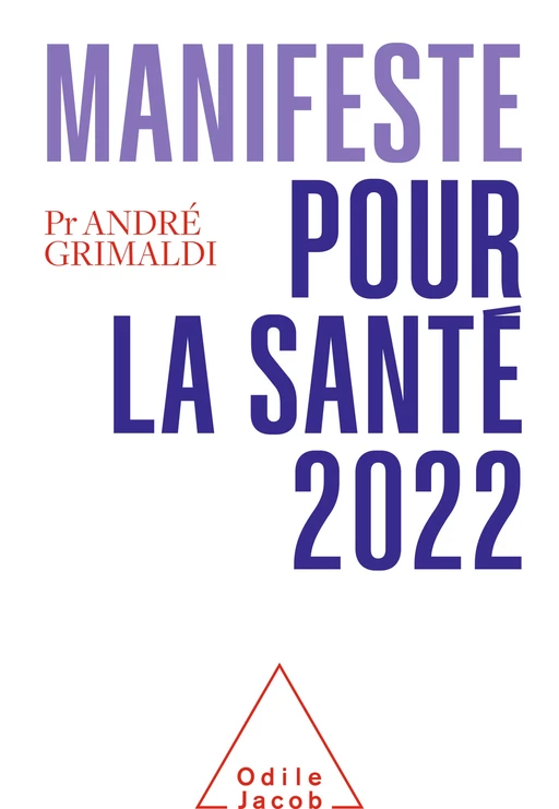 Manifeste pour la santé 2022 - André Grimaldi - Odile Jacob