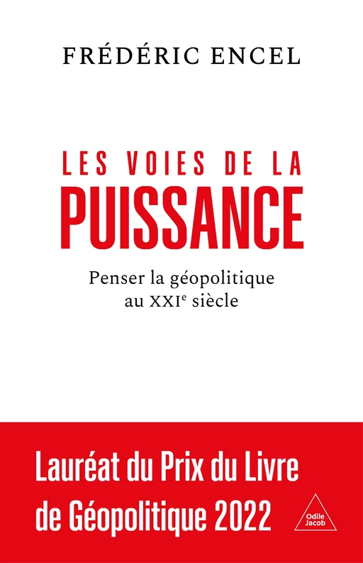 Les Voies de la puissance - Frédéric Encel - Odile Jacob