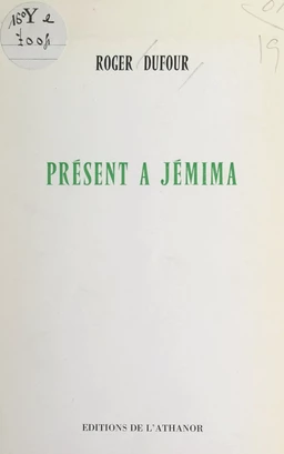 Présent à Jémina