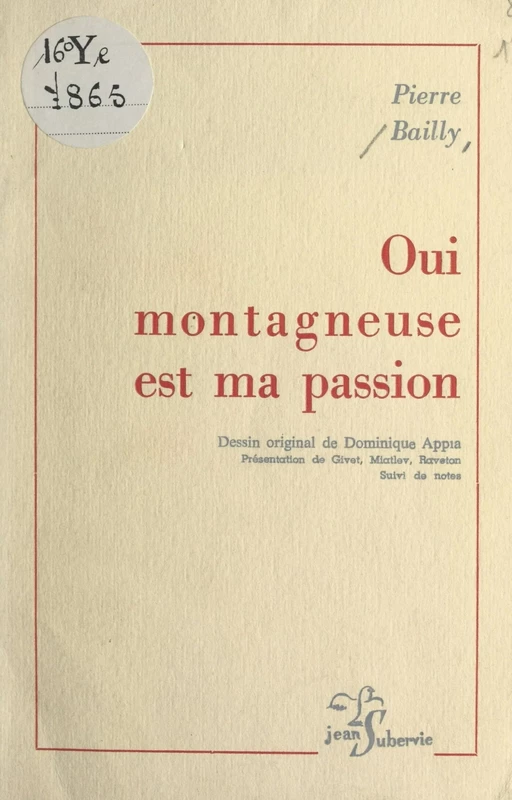 Oui montagneuse est ma passion - Pierre Bailly - FeniXX réédition numérique