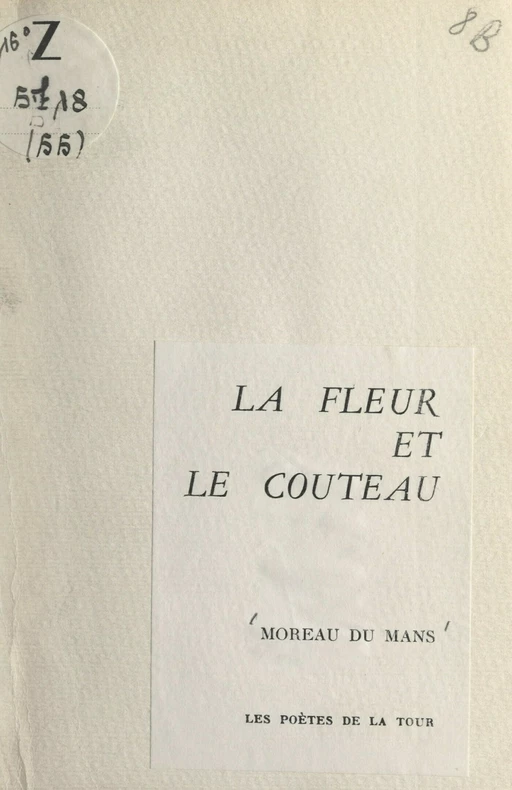 La fleur et de couteau -  Moreau du Mans - FeniXX réédition numérique