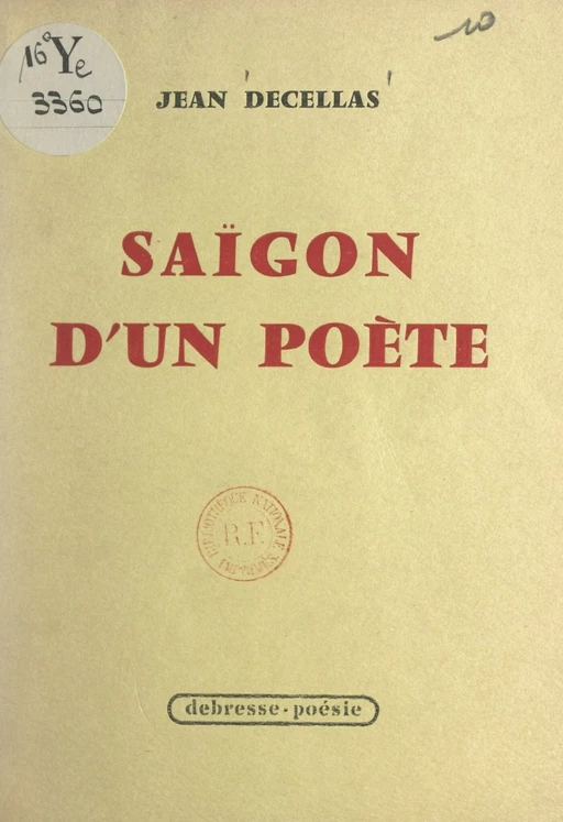 Saïgon d'un poète - Jean Decellas - FeniXX réédition numérique