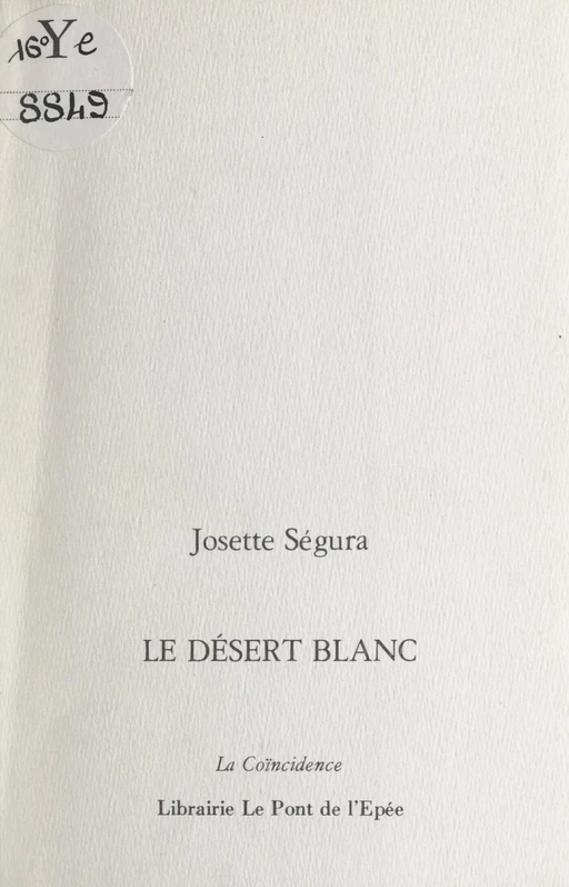 Le désert blanc - Josette Ségura - FeniXX réédition numérique