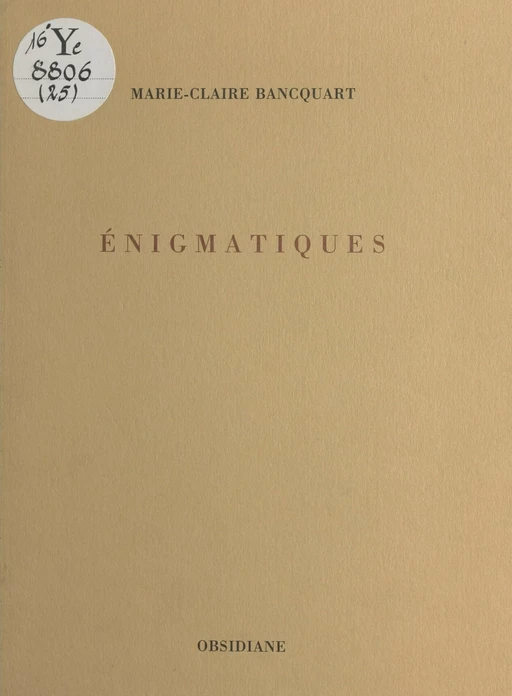 Énigmatiques - Marie-Claire Bancquart - FeniXX réédition numérique