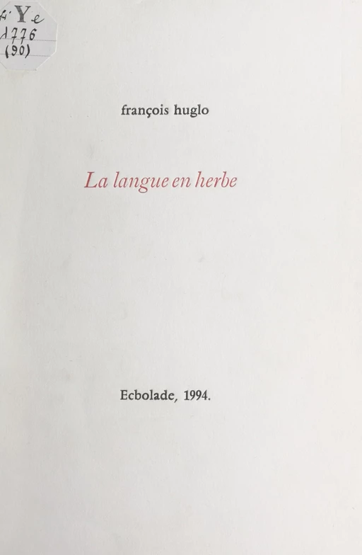 La langue en herbe - François Huglo - FeniXX réédition numérique