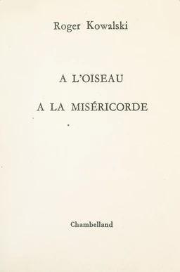 À l'oiseau, à la miséricorde