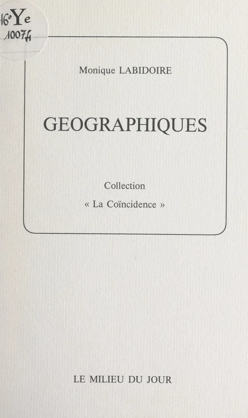 Géographiques - Monique Labidoire - FeniXX réédition numérique