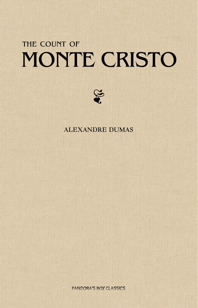 The Count of Monte Cristo - Alexandre Dumas - Pandora's Box