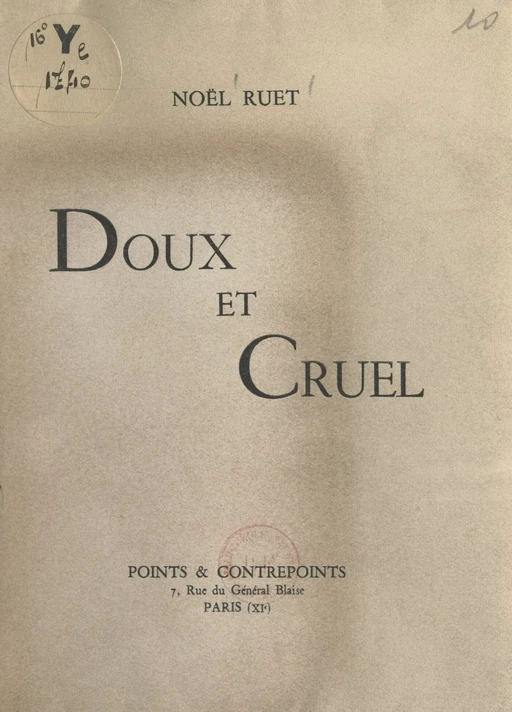 Doux et cruel - Noël Ruet - FeniXX réédition numérique