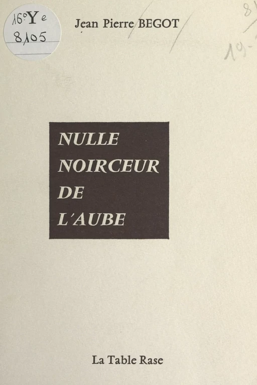 Nulle noirceur de l'aube - Jean-Pierre Begot - FeniXX réédition numérique