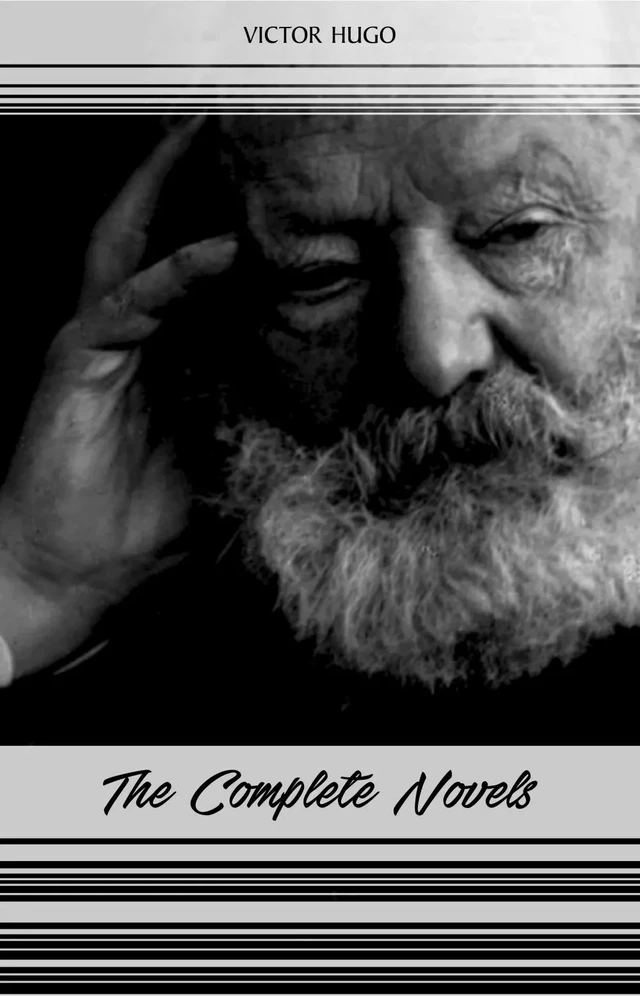 Victor Hugo: The Complete Novels (Les Misérables, The Hunchback of Notre-Dame, Toilers of the Sea, The Man Who Laughs...) - Victor Hugo - Pandora's Box