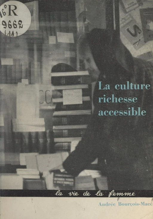 La culture : richesse accessible - Andrée Bourçois-Macé - FeniXX réédition numérique