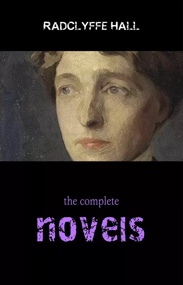 Radclyffe Hall: The Complete Novels - Radclyffe Hall - Pandora's Box