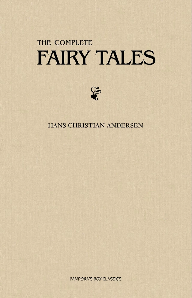 The Complete Fairy Tales - Hans Christian Andersen - Pandora's Box