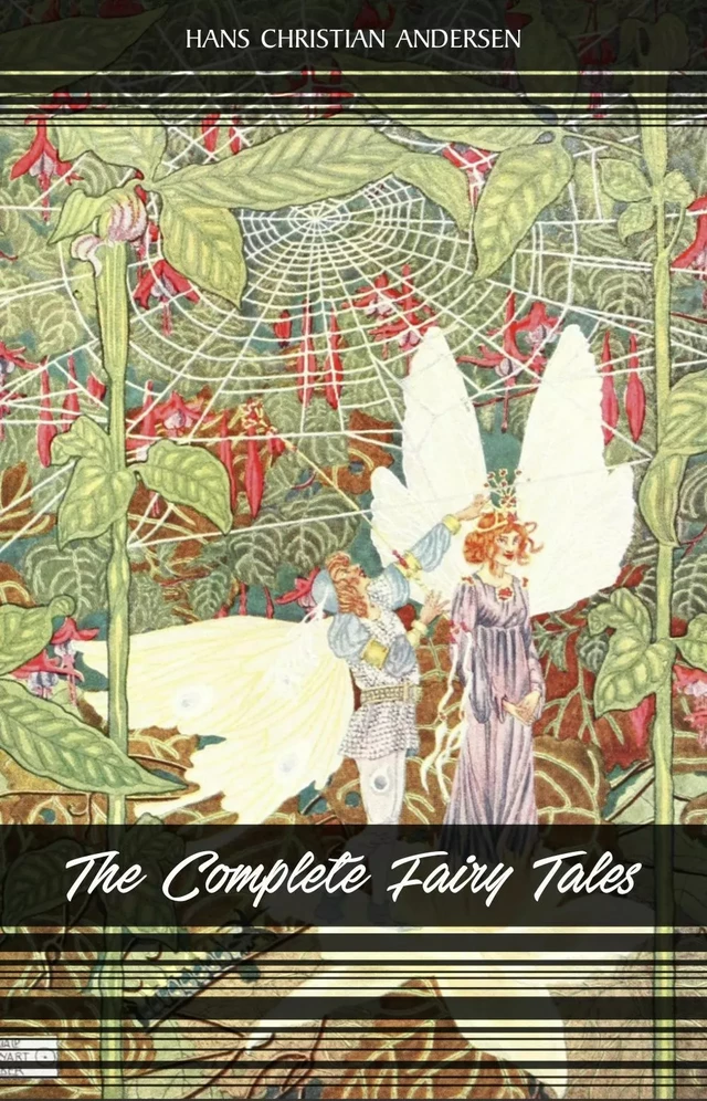 The Complete Fairy Tales of Hans Christian Andersen: 168 Fairy Tales in one volume - Hans Christian Andersen - Pandora's Box