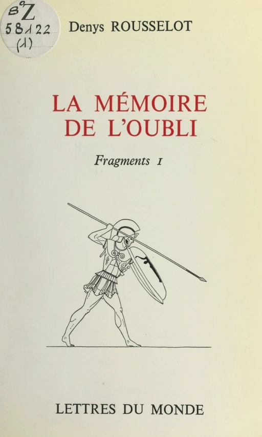 La mémoire de l'oubli. Fragments I - Denys Rousselot - FeniXX réédition numérique