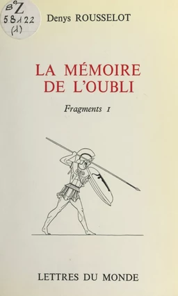 La mémoire de l'oubli. Fragments I