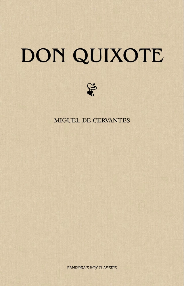 Don Quixote - Miguel de Cervantes - Pandora's Box