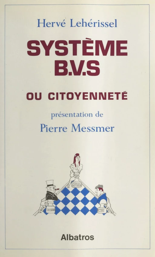 Système B.V.S. ou citoyenneté - Hervé Lehérissel - FeniXX réédition numérique