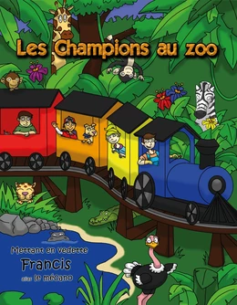 Les Champions au zoo