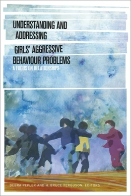 Understanding and Addressing Girls’ Aggressive Behaviour Problems