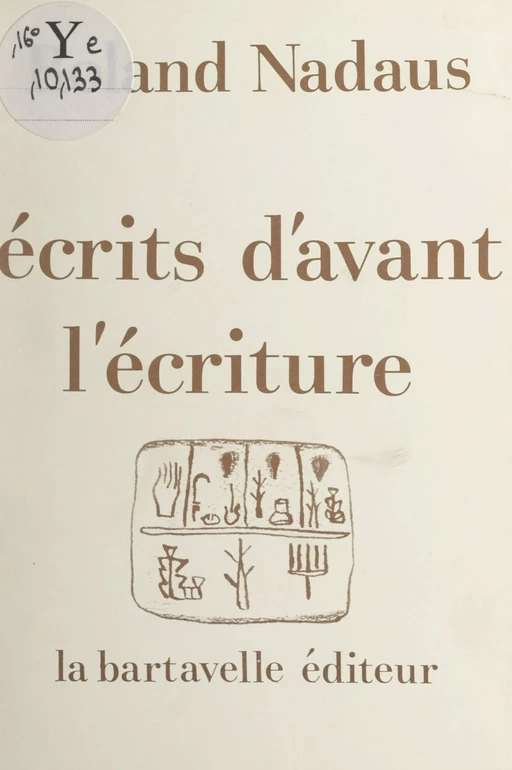 Écrits d'avant l'écriture - Roland Nadaus - FeniXX réédition numérique