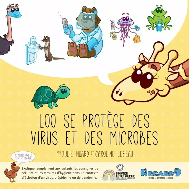 LOO se protège des virus et des microbes - Caroline Lebeau, Julie Huard - Regard9